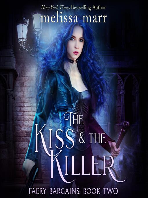 Title details for The Kiss & the Killer by Melissa Marr - Available